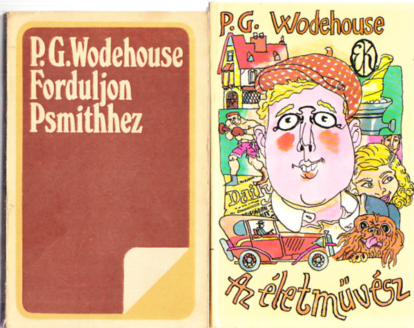 P. G. Wodehouse - P. G. Wodehouse knyvek (2db.): Forduljon Psmithhez + Az letmvsz