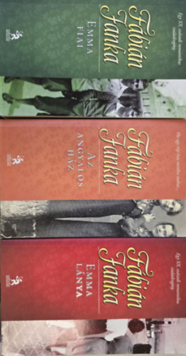 Fábián Janka - 3 db Fábián Janka: Emma fiai, Emma lánya, Az angyalos ház