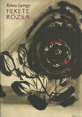 R�nay Gy�rgy - Fekete r�zsa