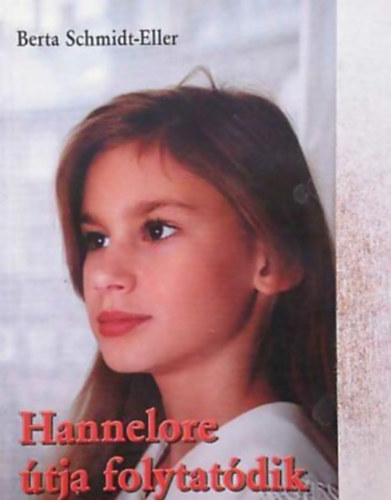 Berta Schmidt-eller - Hannelore �tja folytat�dik
