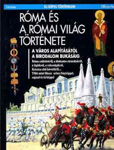 Officina Nova - R�ma �s a r�mai vil�g t�rt�nete (�j k�pes t�rt�nelem)