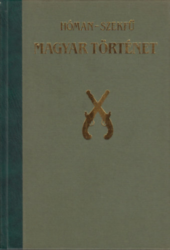 Hman Blint-Szekf Gyula - Magyar trtnet IV.