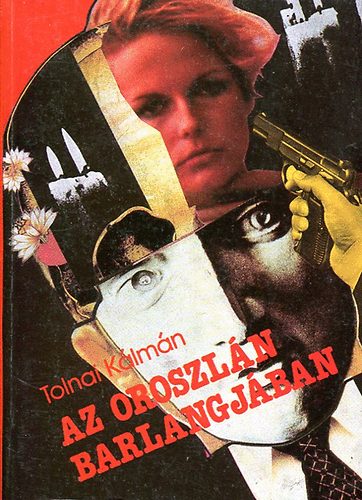 Tolnai K�lm�n - Az oroszl�n barlangj�ban