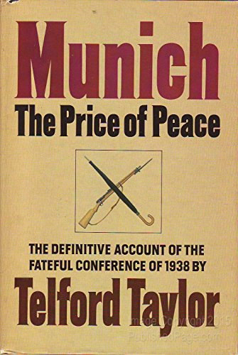 Telford Taylor - Munich: The Price of Peace