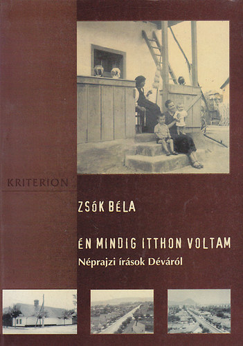 Zsk Bla - n mindig itthon voltam: Nprajzi rsok Dvrl