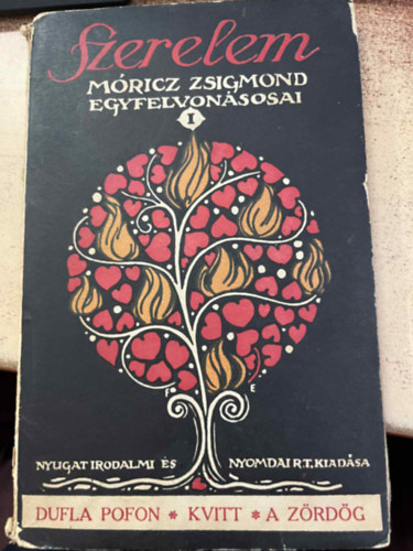 Mricz Zsigmond - Szerelem - Mricz Zsigmond egyfelvonsosai I -  Dupla pofon, Kvitt, A zrdg.