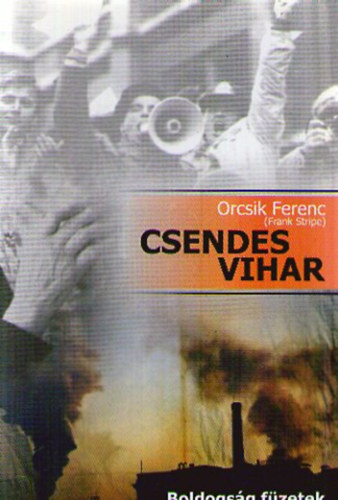 Orcsik Ferenc  (Frank Stripe) - Csendes vihar