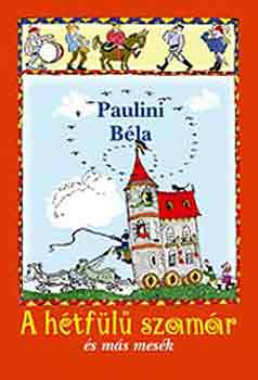 Paulini B�la - A h�tf�l� szam�r �s m�s mes�k