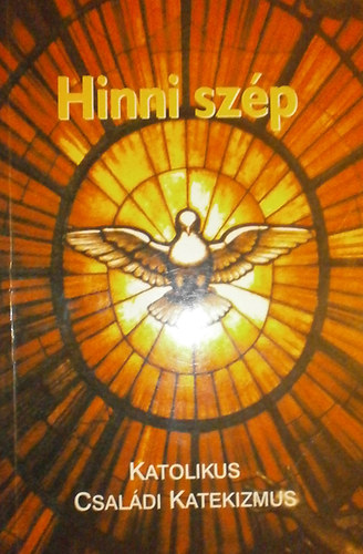 Winfried Henze - Hinni sz�p - Katolikus Csal�di Katekizmus