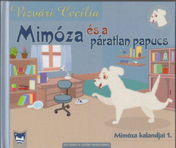 Vizvri Ceclia - Mimza s a pratlan papucs (Mimza kalandjai 1.)
