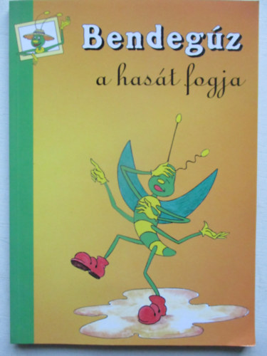 And Gabriella-Bartus Csilla  (szerk.) - Bendegz a hast fogja