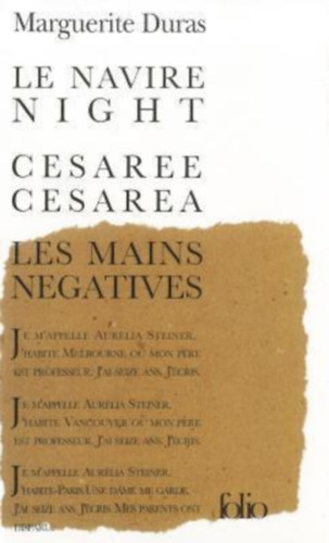 Marguerite Duras - Le Navire Night / Cesare, Cesarea / Les Mains ngatives / Aurlia Steiner