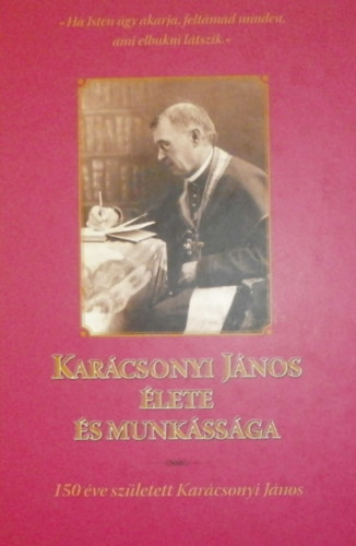 Petr�czki Zolt�n  (szerk.) - Kar�csonyi J�nos �lete �s munk�ss�ga