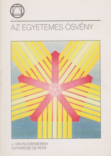 J. Van Rijckenborgh; Catharose de Petri - Az egyetemes svny