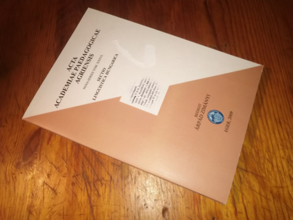Tbb szerz - Acta Academiae Paedagogicae Agriensis Nova Series Tom XXXVI. Sectio Linguistica Hungarica