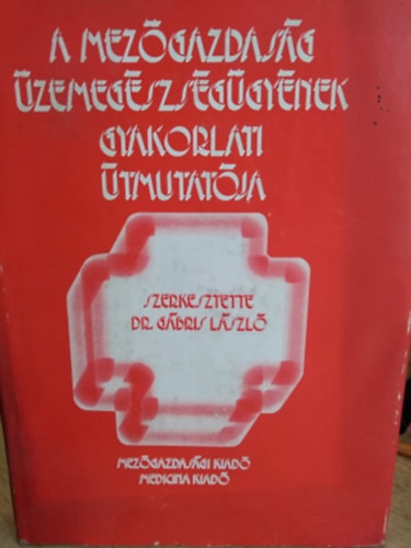 A mez�gazdas�g �zemeg�szs�g�gy�nek gyakorlati �tmutat�ja