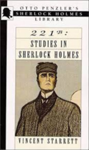 Vincent Starrett - 221 B: Studies in Sherlock Holmes