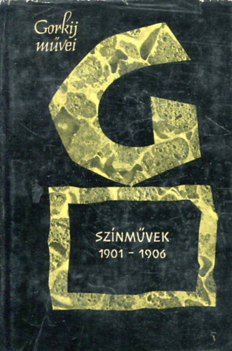 Gorkij - Gorkij mvei - Sznmvek 1901-1906