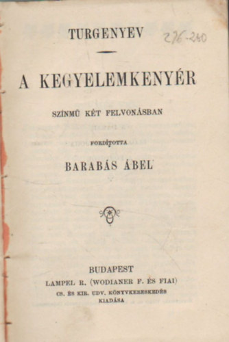 P. Cornelius Tacitus, Petfi Sndor Mikszth Klmn - Turgenyev: A kegyelemkenyr- sznm kt felvonsban , Mikszth Klmn : A Tt Atyafiak, P.  Cornelius Tacitus: Germania , Petfi Sndor kltemnyei - Haza s szabadsg 4 m  egyben