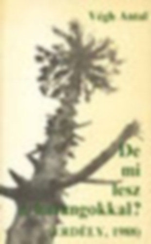 Vgh Antal: - De mi lesz a harangokkal? (Erdly, 1988)