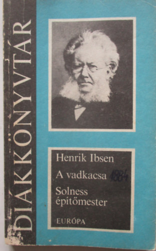 Henrik Ibsen - A vadkacsa - Solness ptmester (Eurpa Dikknyvtr)