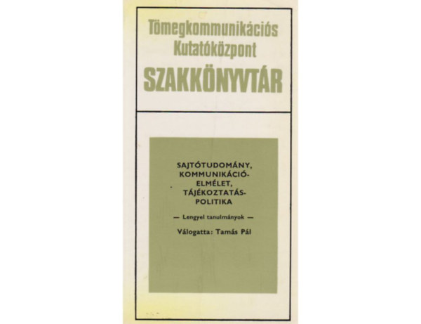 Tams Pl - Sajttudomny, kommunikci ,elmlet,tjkoztatspolitika