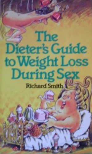 Richard Smith - The Dieter's Guide to Weight Los During Sex