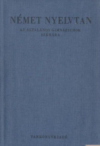 Paulinyi Zolt�n - N�met nyelvtan az �ltal�nos gimn�ziumok sz�m�ra