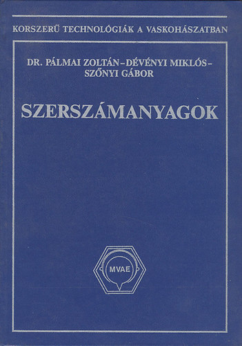 Dr. D�v�nyi Mikl�s, Sz�nyi G�bor P�lmai Zolt�n - Szersz�manyagok (Korszer� technol�gi�k a vaskoh�szatban)