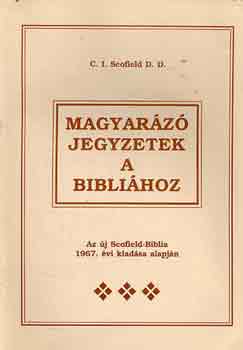 C.I. Scofield - Magyarz jegyzetek a Biblihoz