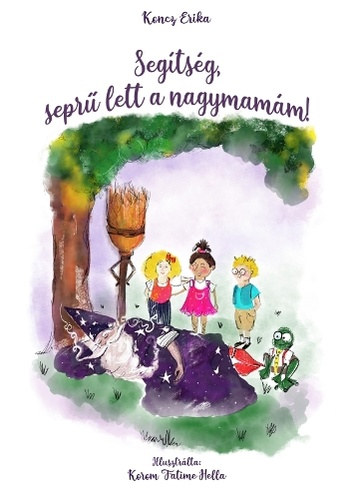 Koncz Erika - Segtsg, sepr lett a nagymamm!