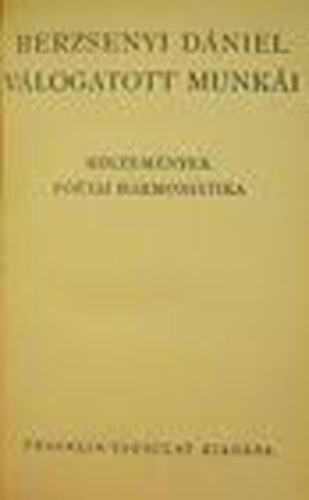 Berzsenyi Dniel - Berzsenyi Dniel vlogatott munki - kltemnyek, potai harmonistika