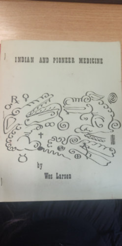 Indian and pioneer medicine (Indiai és úttörő orvoslás angol nyelven)