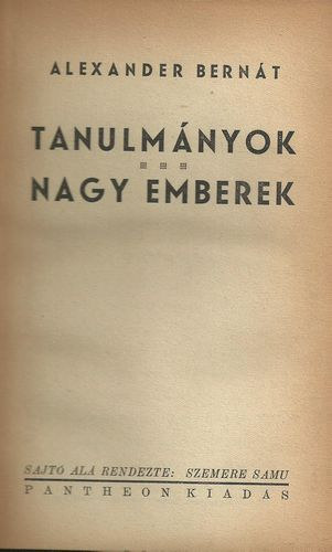 Alexander Bernt - Tanulmnyok - Nagy emberek