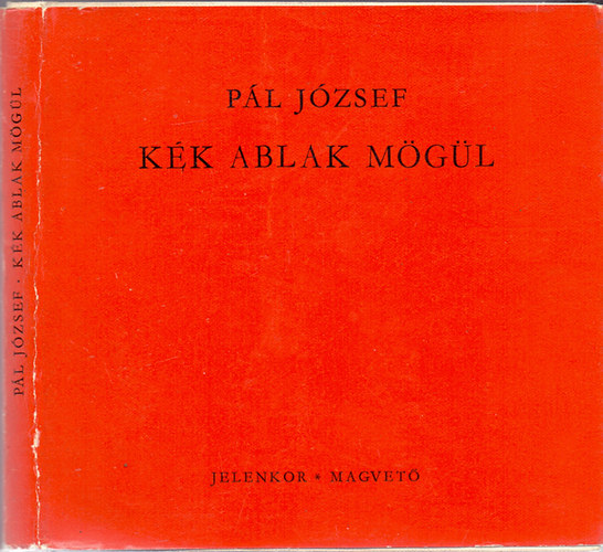 P�l J�zsef - K�k ablak m�g�l