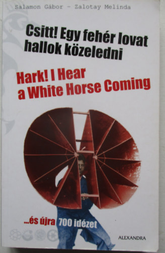 Salamon G�bor; Zalotay Melinda - Csitt! Egy feh�r lovat hallok k�zeledni