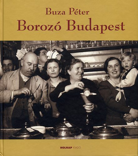 Buza Péter - Borozó Budapest