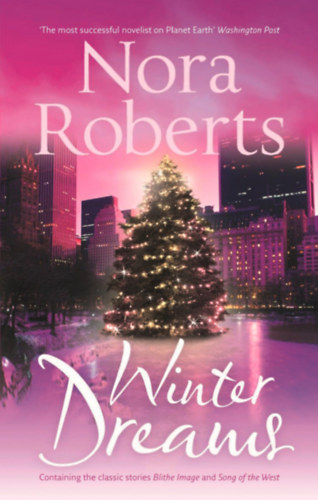 Nora Roberts - Winter Dreams: Blithe Image / Song of the West