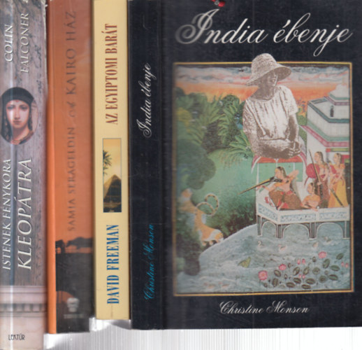 David Freeman, Samia Serageldin, Colin Falconer Christine Monson - 4 db. keleti témájú szórakoztató irodalom (India ébenje + Az egyiptomi barát + A Kairo ház + Istenek fénykora- Kleopátra)