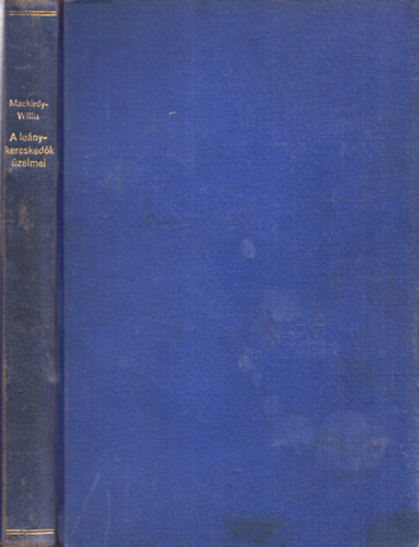 W. N. Willis Mrs. Archibald Mackirdy - A le�nykeresked�k �zelmei