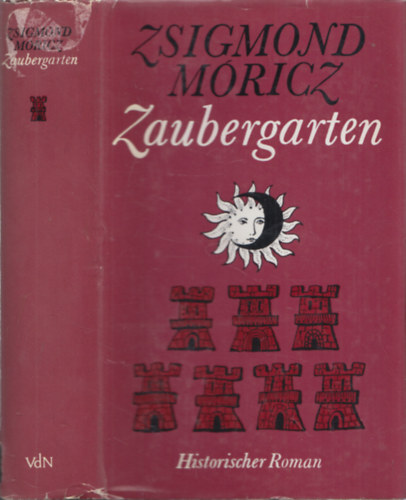 Zsigmond Móricz - Zaubergarten - Historischer Roman