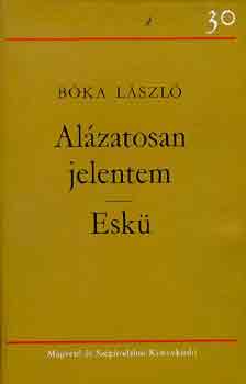 B�ka L�szl� - Al�zatosan jelentem-Esk�