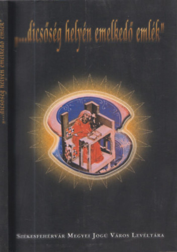 Csurgai Horv�th J�zsef - "...dics�s�g hely�n emelked� eml�k"