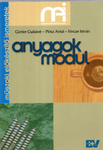 Grtler Csabn; Plsz Antal; Vincze Istvn - Anyagok modul