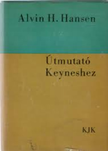 Alvin H. Hansen - tmutat a Keyneshez