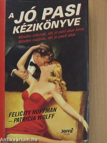 Felicity Huffman - Patricia Wolff - A j� pasi k�zik�nyve MINDEN SR�CNAK, AKI J� PASI AKAR LENNI. MINDEN CSAJNAK, AKI J� PASIT AKAR