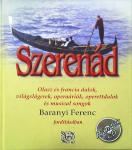 Baranyi Ferenc  (ford.) - Szeren�d ( Olasz �s francia dalok, vil�gsl�gerek, opera�ri�k...)