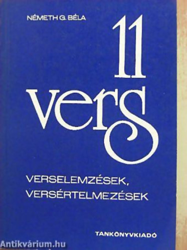 N�meth G. B�la - K�lcsey Ferenc - Balassi B�lint - 11 vers VERSELEMZ�SEK, VERS�RTELMEZ�SEK