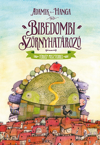 Adamik Zsolt - Bibedombi szörnyhatározó