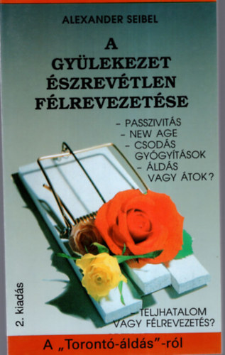 Alexander Seibel - A gy�lekezet �szrev�tlen f�lrevezet�se (passzivit�s, new age...